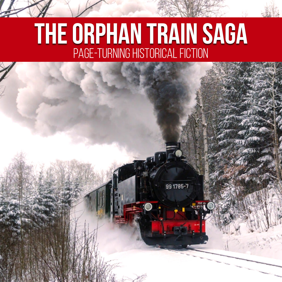 THE ORPHAN TRAIN SAGA