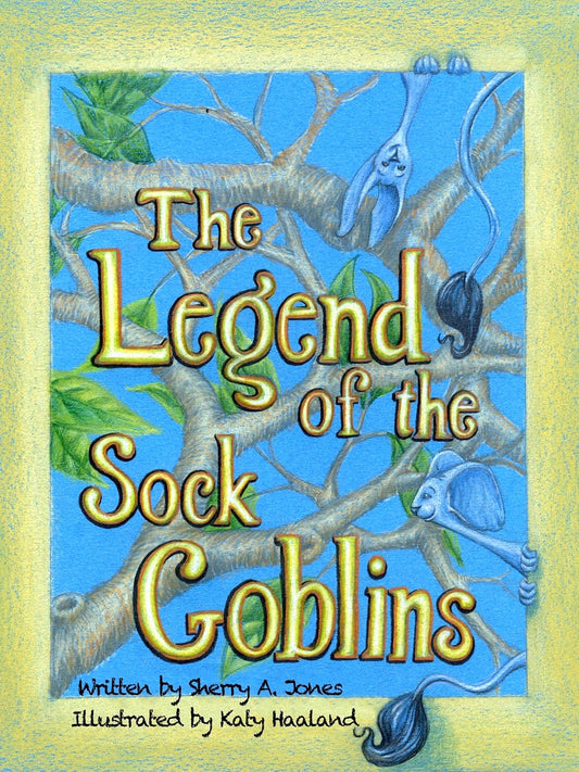 Legend of the Sock Goblin (Autographed Copy)