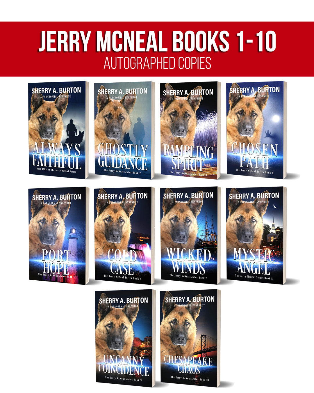A promotional collage for Jerry McNeal Books 1-10 autographed copies, showing ten book covers arranged in a grid beneath a red header. The covers feature a German Shepherd dog and titles including Always Faithful, Ghostly Guidance, Ramping Spirit, Chosen Path, Port Hope, Cold Case, Wicked Winds, Mystery Angel, Uncanny Coincidence, and Chesapeake Chris.