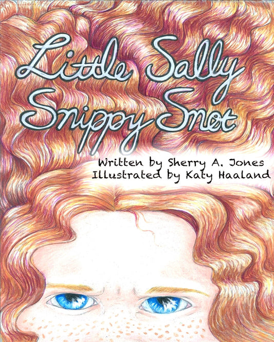 Little Sally Snippy Snot (Autographed Copy)